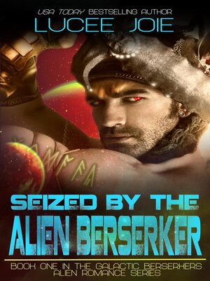 cover image of Seized by the Alien Berserker